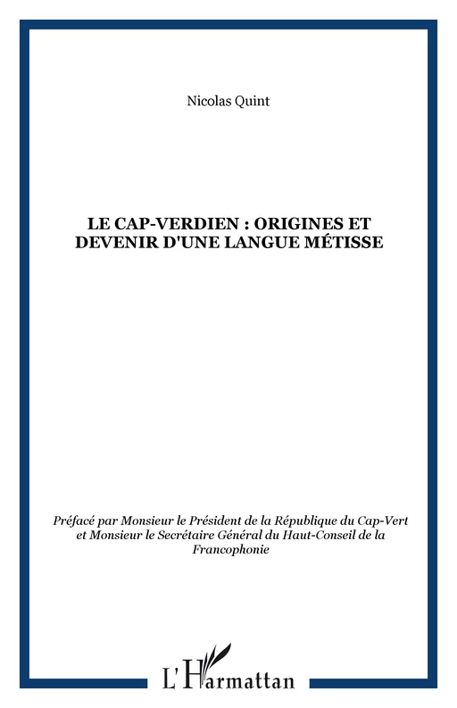 LE CAP-VERDIEN : Origines et devenir d'une langue métisse - Nicolas Quint - Editions L'Harmattan