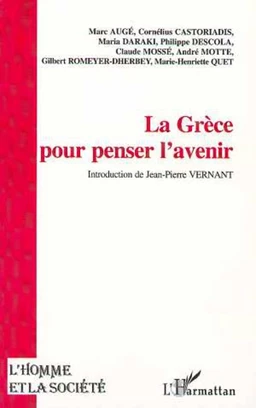 LA GRÈCE POUR PENSER L'AVENIR