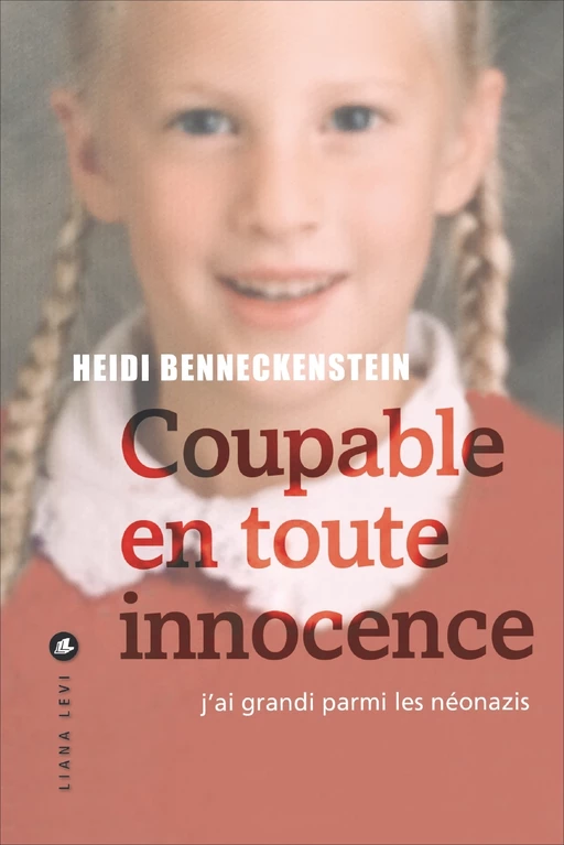 Coupable en toute innocence - Heidi Benneckenstein - LIANA LEVI