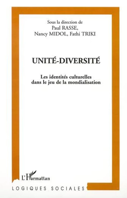 UNITÉ-DIVERSITÉ - Nancy Midol, Paul Rasse - Editions L'Harmattan