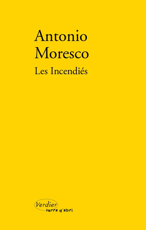 Les incendiés - Antonio Moresco - Editions Verdier