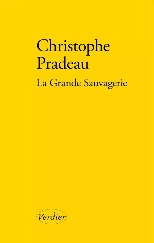 La grande sauvagerie - Christophe Pradeau - Editions Verdier