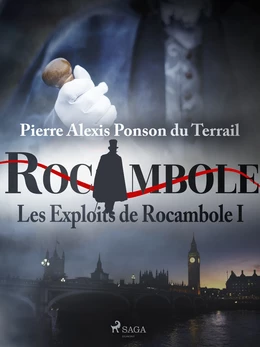 Les Exploits de Rocambole I