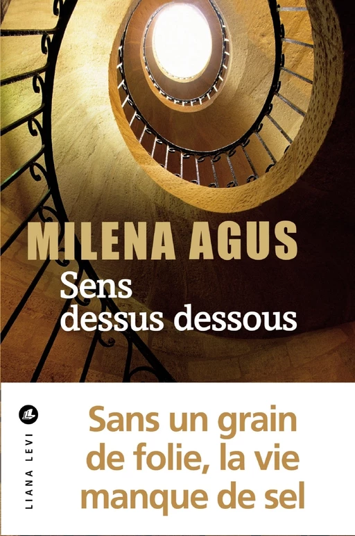 Sens dessus dessous - Milena Agus - LIANA LEVI