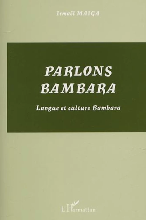 PARLONS BAMBARA - Ismaël Maiga - Editions L'Harmattan