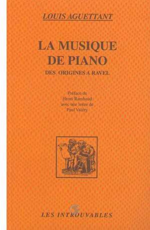 LA MUSIQUE DE PIANO - Louis Aguettant - Editions L'Harmattan