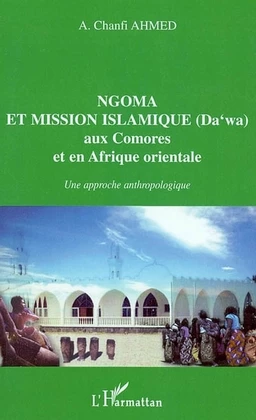 NGOMA ET MISSION ISLAMIQUE (DAWA) aux Comores et en Afrique orientale