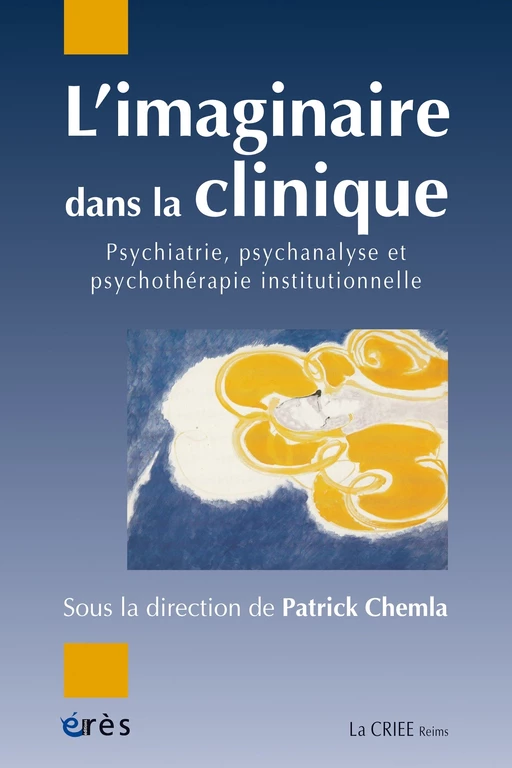 L'imaginaire dans la clinique - Patrick CHEMLA - Eres