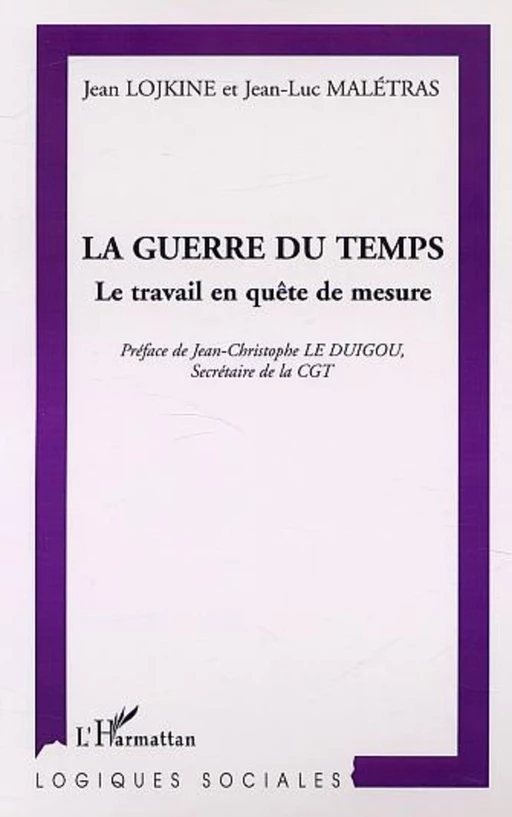 LA GUERRE DU TEMPS - Jean-Luc Malétras, Jean Lojkine - Editions L'Harmattan