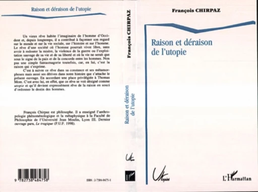 RAISON ET DÉRAISON DE L'UTOPIE - François Chirpaz - Editions L'Harmattan