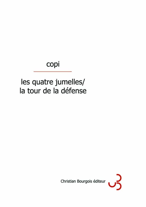 Les quatre jumelles/La tour de la Défense -  Copi - Christian Bourgois