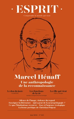 Esprit - Marcel Hénaff. Une anthropologie de la reconnaissance