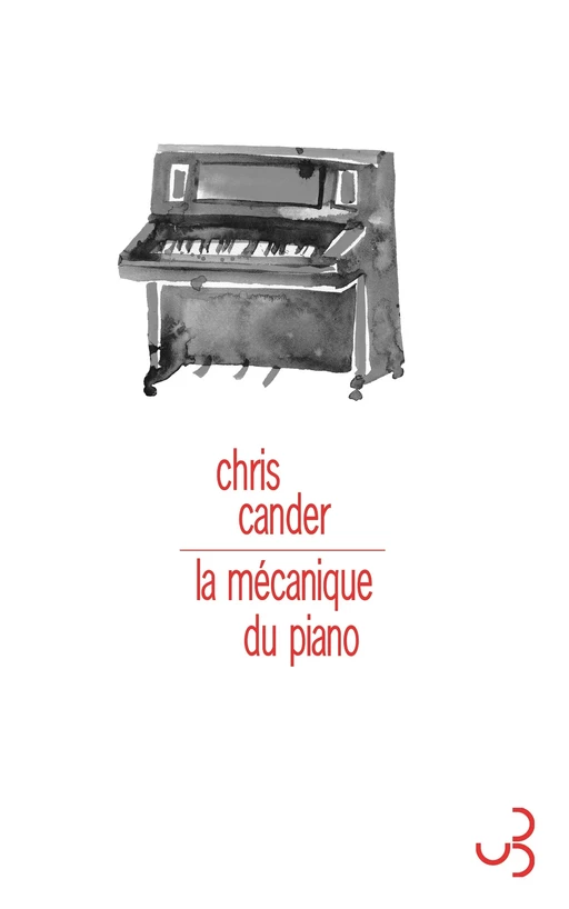 La Mécanique du piano - Chris Cander - Christian Bourgois