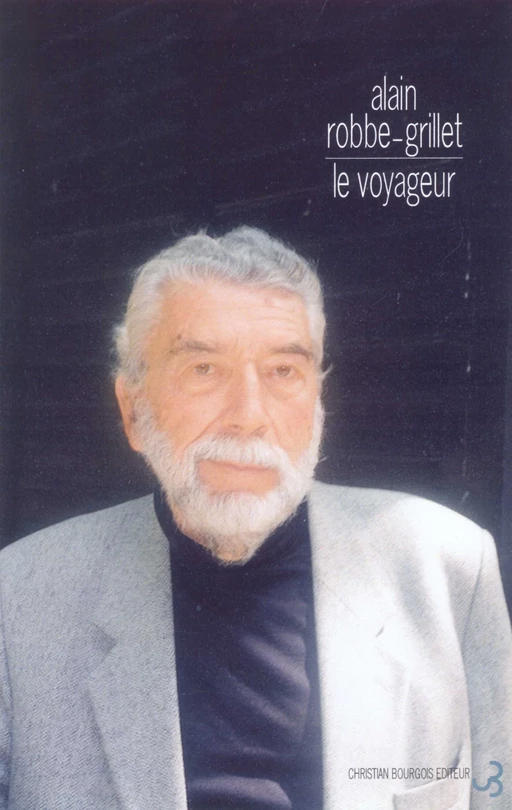 Le Voyageur - Alain Robbe-grillet - Christian Bourgois éditeur