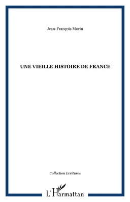 UNE VIEILLE HISTOIRE DE FRANCE