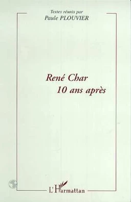 RENE CHAR 10 ANS APRES