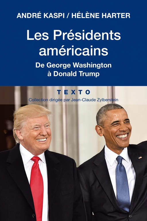 Les Présidents américains de George Washington à Donald Trump - André KASPI, Hélène HARTER - Tallandier