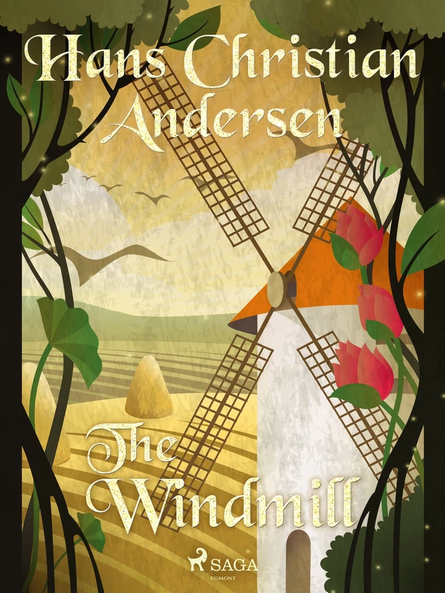 The Windmill - Hans Christian Andersen - Saga Egmont International