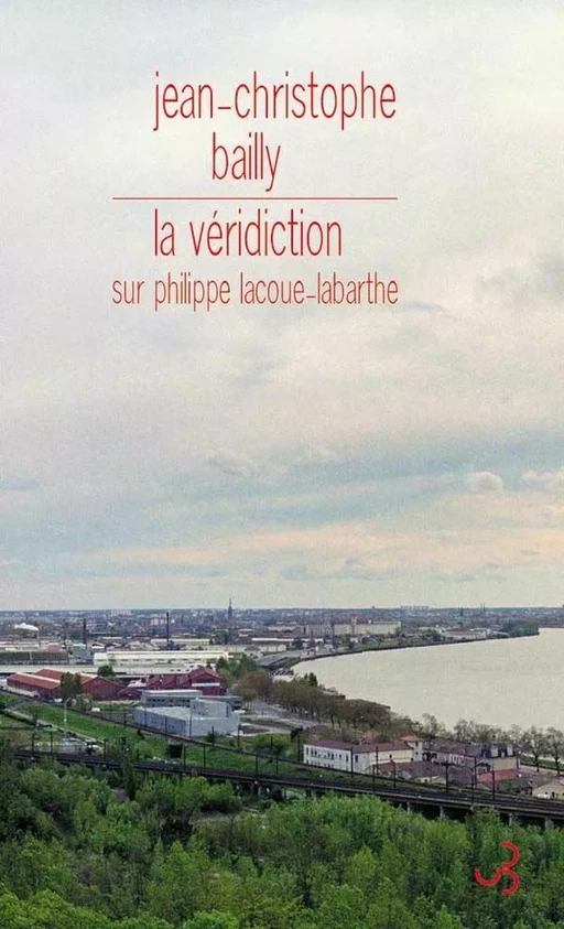 La Véridiction - Jean-Christophe Bailly - Christian Bourgois éditeur