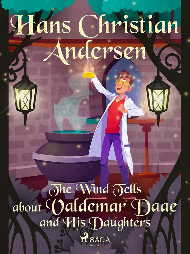 The Wind Tells about Valdemar Daae and His Daughters - Hans Christian Andersen - Saga Egmont International