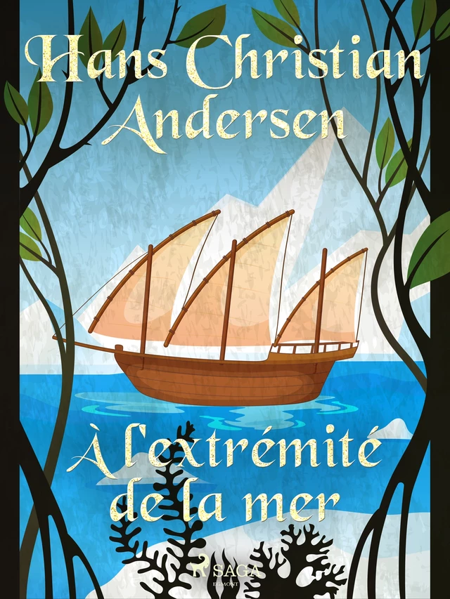 À l'extrémité de la mer - Hans Christian Andersen - Saga Egmont French