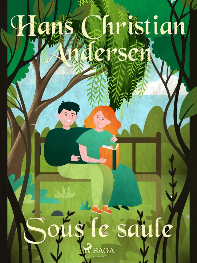 Sous le saule - Hans Christian Andersen - Saga Egmont French