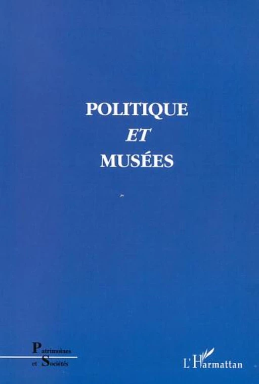 POLITIQUE ET MUSÉES -  - Editions L'Harmattan