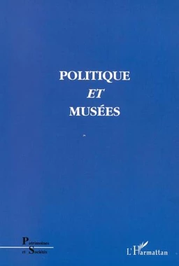 POLITIQUE ET MUSÉES