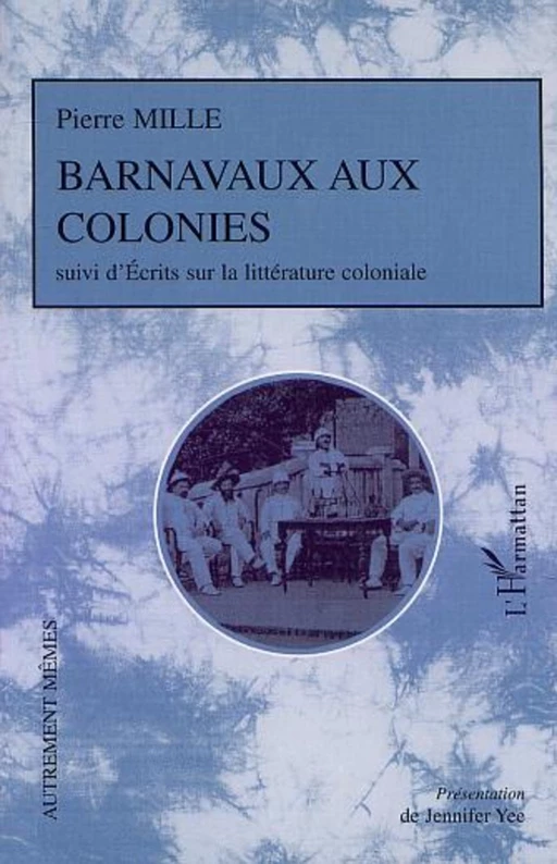 BARNAVAUX AUX COLONIES - Pierre Mille - Editions L'Harmattan