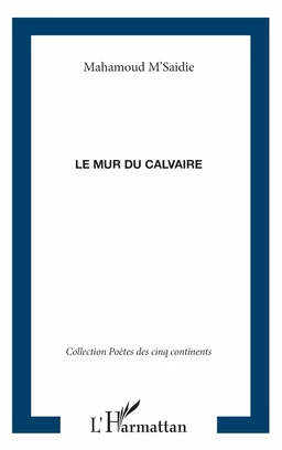 LE MUR DU CALVAIRE