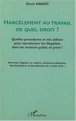 HARCÈLEMENT AU TRAVAIL DE QUEL DROIT ?