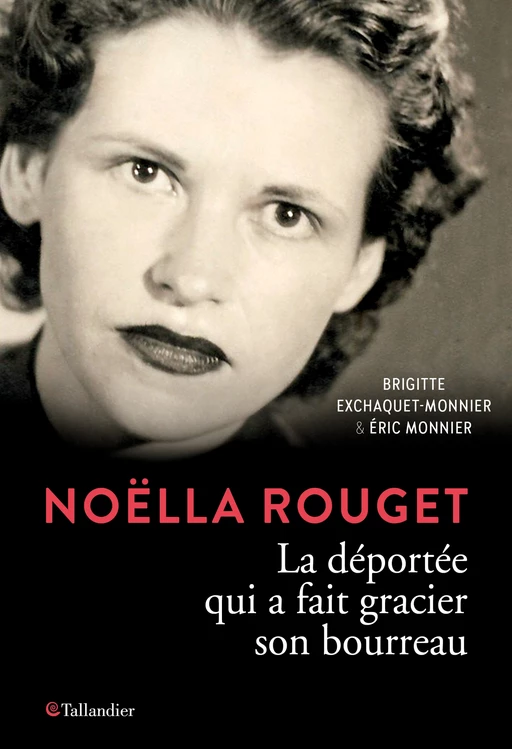 Noëlla Rouget - Brigitte Exchaquet-Monnier, Éric Monnier - Tallandier