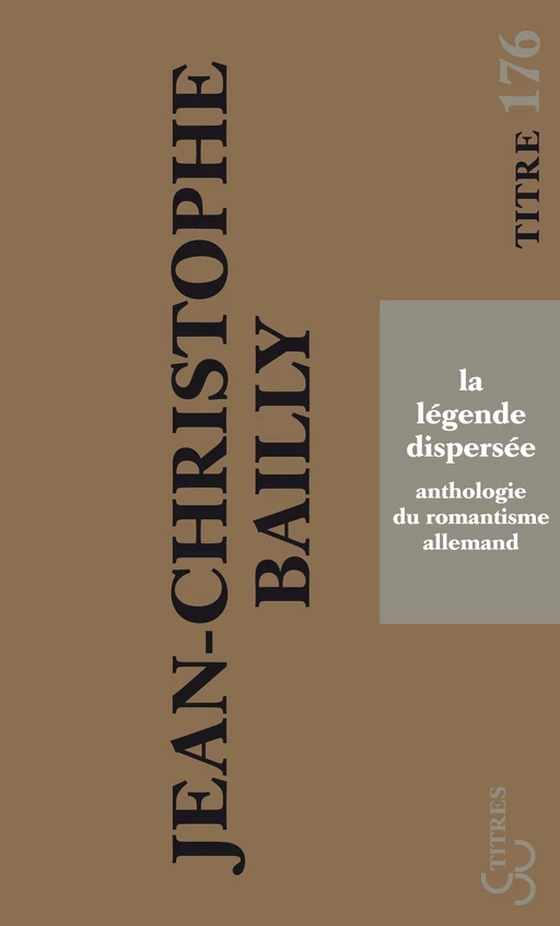 La Légende dispersée - Jean-Christophe Bailly - Christian Bourgois éditeur