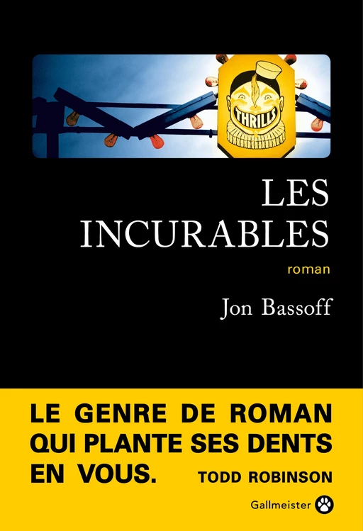 Les Incurables - Jon Bassoff - Editions Gallmeister