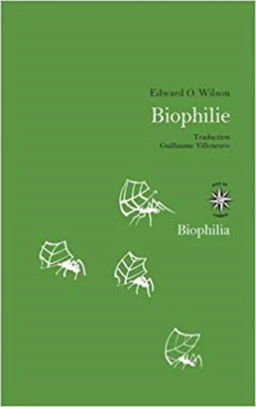 Biophilie - Edward O. Wilson - Jose Corti