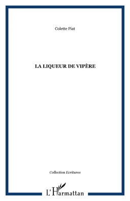 LA LIQUEUR DE VIPÈRE