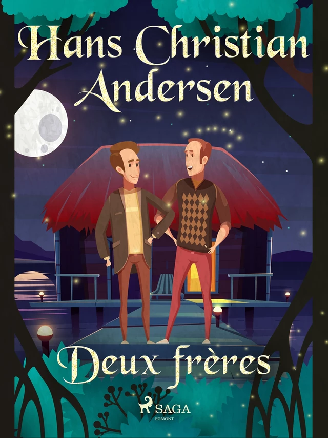 Deux frères - Hans Christian Andersen - Saga Egmont French