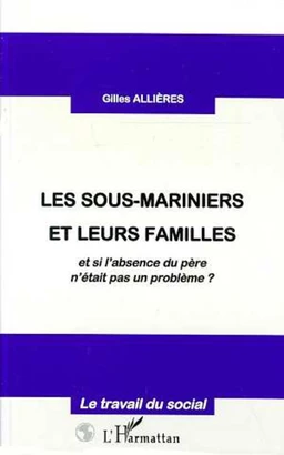 LES SOUS-MARINIERS ET LEURS FAMILLES