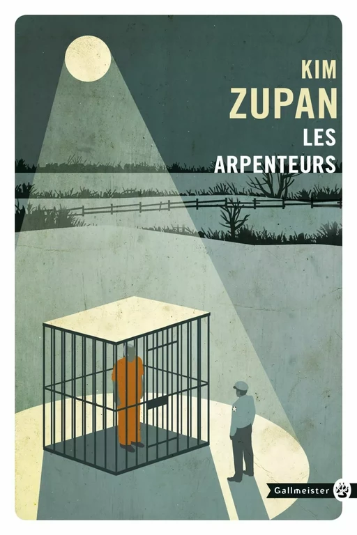 Les Arpenteurs - Kim Zupan - Editions Gallmeister