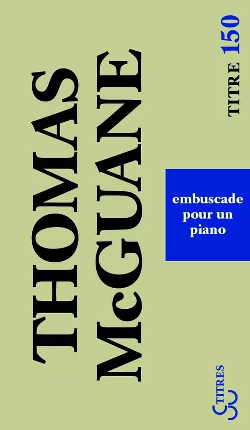 Embuscade pour un piano - Thomas McGuane - Christian Bourgois