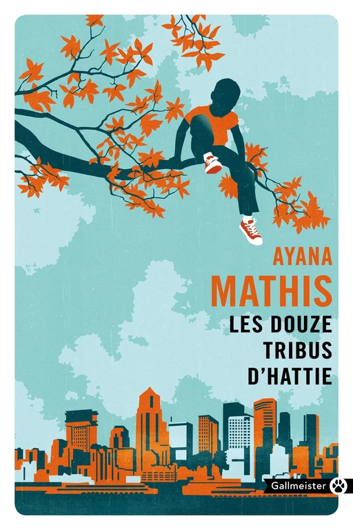 Les Douze Tribus d'Hattie - Ayana Mathis - Editions Gallmeister