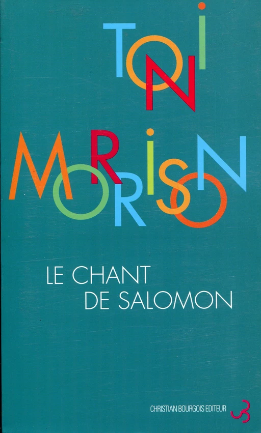 Le Chant de Salomon - Toni Morrison - Christian Bourgois éditeur