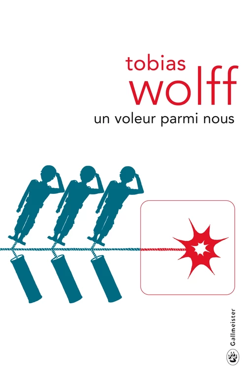 Un voleur parmi nous - Tobias Wolff - Editions Gallmeister