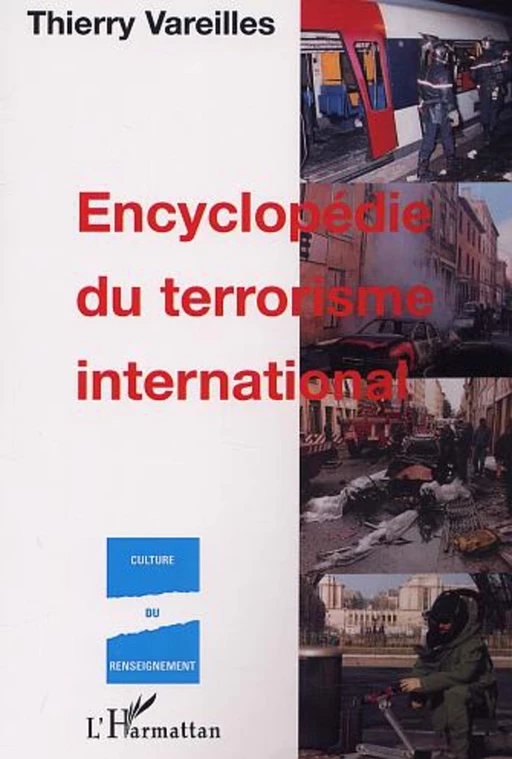 ENCYCLOPÉDIE DU TERRORISME INTERNATIONAL - Thierry Vareilles - Editions L'Harmattan