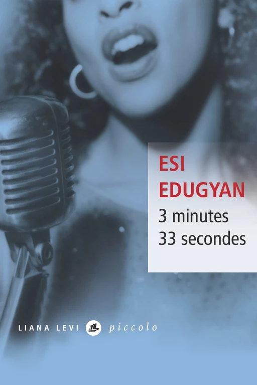 3 minutes 33 secondes - Esi Edugyan - LIANA LEVI