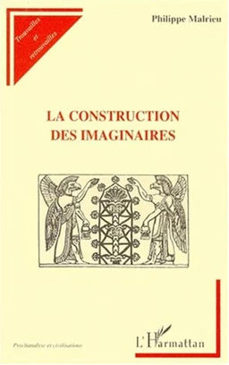 LA CONSTRUCTION DES IMAGINAIRES