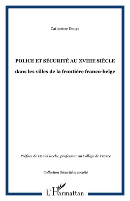 POLICE ET SÉCURITÉ AU XVIIIe SIÈCLE