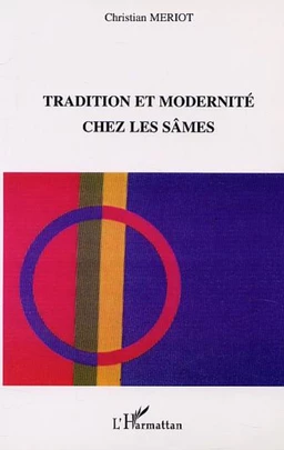 TRADITION ET MODERNITÉ CHEZ LES SAMES