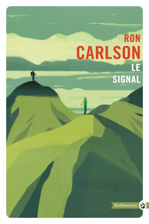 Le signal - Ron Carlson - Editions Gallmeister