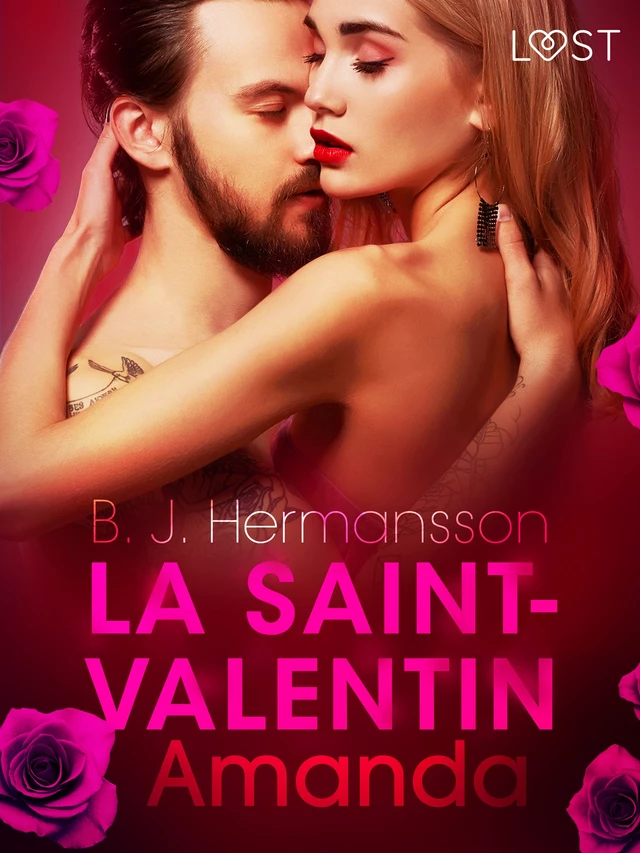 La Saint-Valentin : Amanda – Une nouvelle érotique - B. J. Hermansson - Saga Egmont French